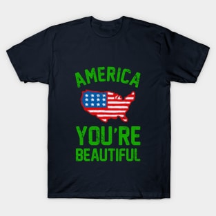 AMERICA, YOU'RE BEAUTIFUL 2 T-Shirt